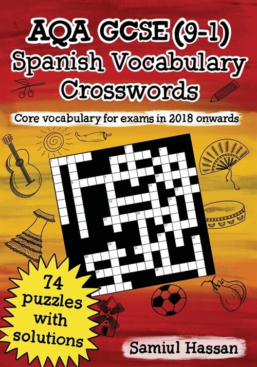 AQA GCSE (9-1) Spanish Vocabulary Crosswords: 74 crossword puzzles covering core vocabulary for exams in 2018 onwards (Paperback)