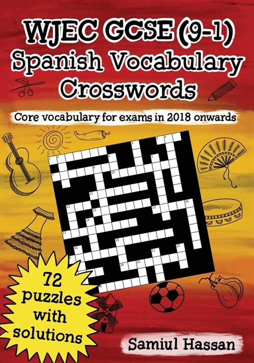 WJEC GCSE (9-1) Spanish Vocabulary Crosswords: 72 crossword puzzles covering core vocabulary for exams in 2018 onwards (Paperback)