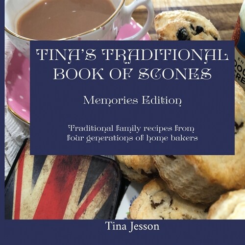 Tinas Traditional Book of Scones - Memories Edition (Paperback)