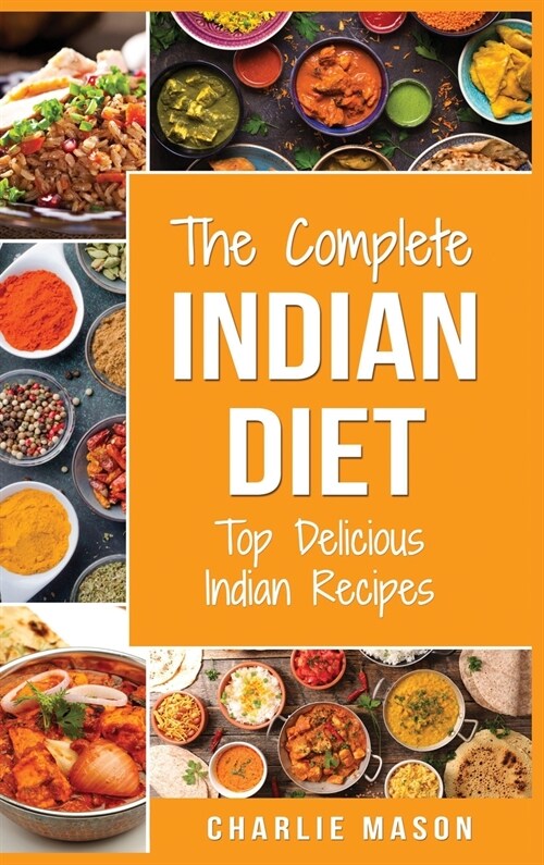 Indian Cookbook: Indian Recipe Indian Cuisine Cookbook Best Indian Cookbook Easy Indian Recipes: Indian Curry Indian Cookbook (Hardcover)