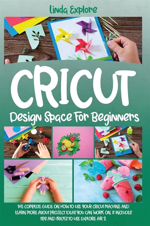 CRICUT DESIGN SPACE FOR BEGINNERS (Paperback)