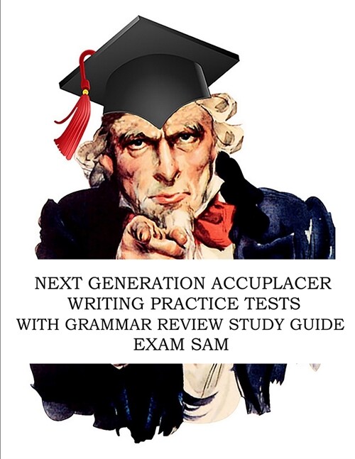 Next Generation Accuplacer Writing Practice Tests with Grammar Review Study Guide (Paperback)