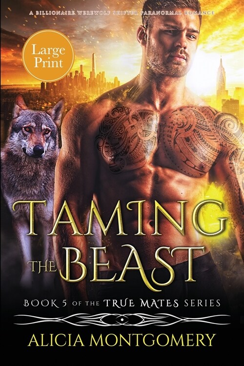 Taming the Beast (Large Print): A Billionaire Werewolf Shifter Paranormal Romance (Paperback)