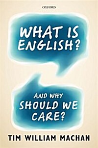 What is English? : and Why Should We Care? (Hardcover)