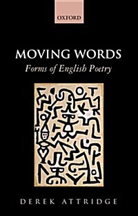 Moving Words: Forms of English Poetry (Hardcover)