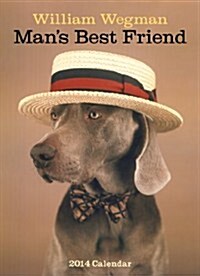 William Wegman Mans Best Friend 2014 Wall Calendar (Paperback)