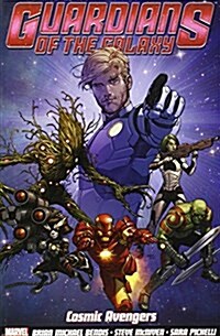 Guardians Of The Galaxy Volume 1: Cosmic Avengers (Paperback)
