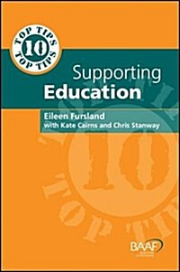 Ten Top Tips for Supporting Education (Paperback)
