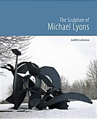 The Sculpture of Michael Lyons (Hardcover)