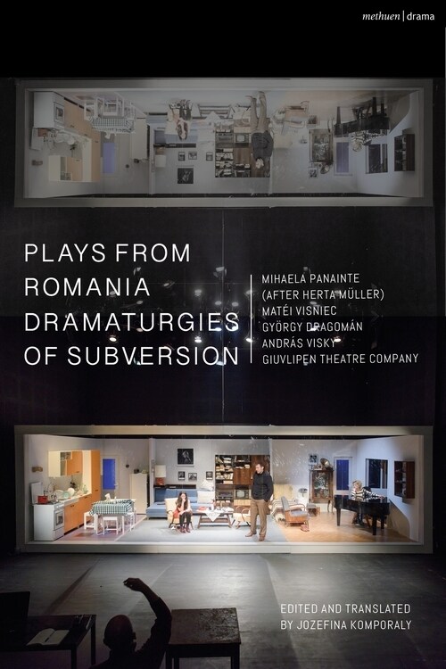 Plays from Romania: Dramaturgies of Subversion : Lowlands; The Spectator Sentenced to Death; The Passport; Stories of the Body (Artemisia, Eva, Lina,  (Paperback)