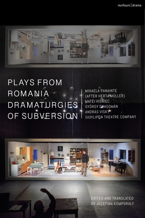 Plays from Romania: Dramaturgies of Subversion : Lowlands; The Spectator Sentenced to Death; The Passport; Stories of the Body (Artemisia, Eva, Lina,  (Hardcover)