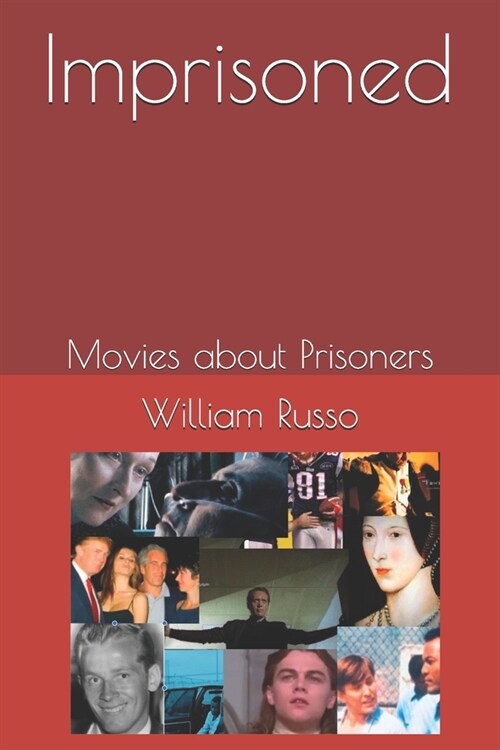 Imprisoned Movies about Prisoners (Paperback)