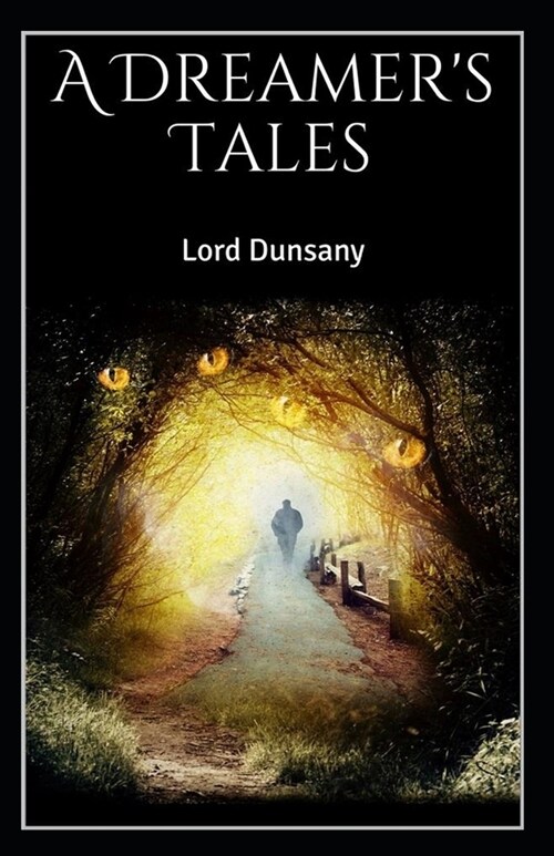 A Dreamers Tales Illustrated (Paperback)