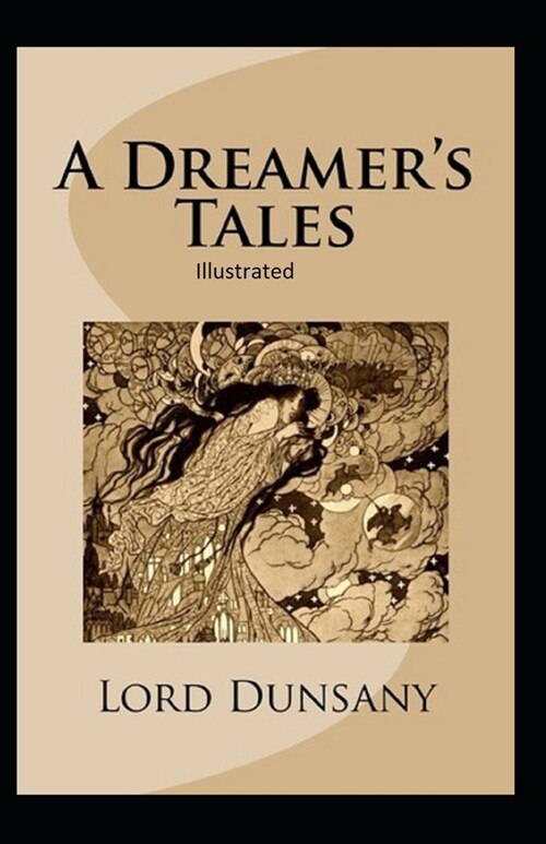 A Dreamers Tales Illustrated (Paperback)