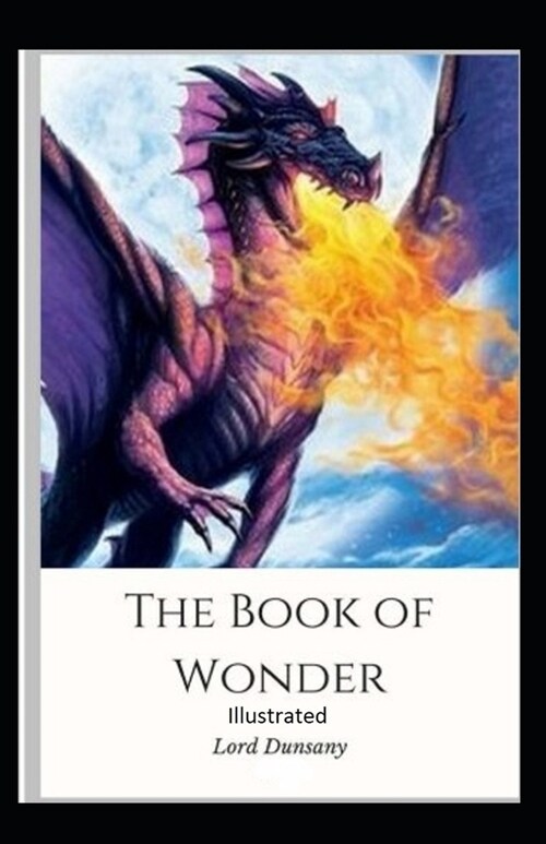 The Book of Wonder Illustrated (Paperback)