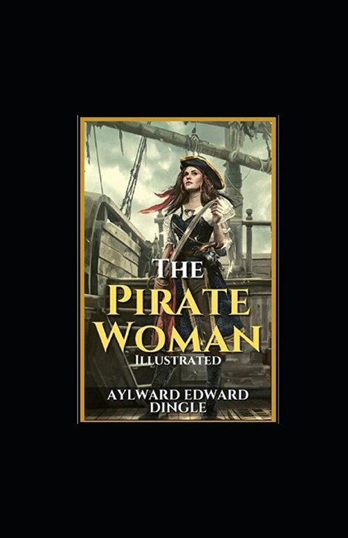 The Pirate Woman illustrated (Paperback)