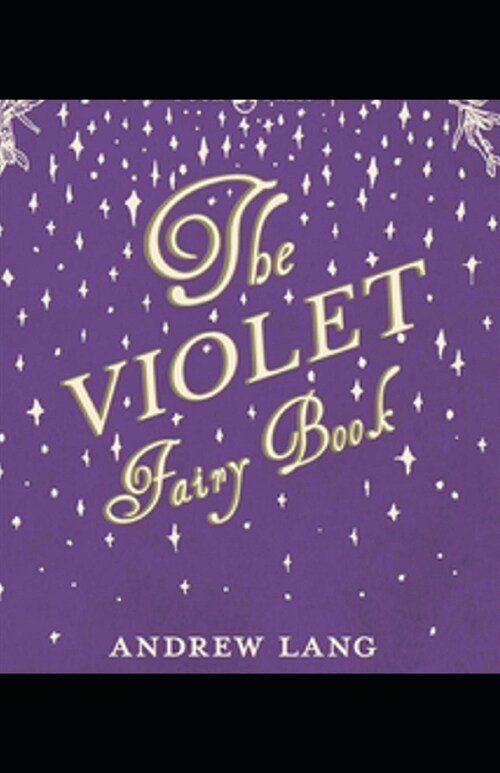 Illustrated The Violet Fairy Book by Andrew Lang (Paperback)