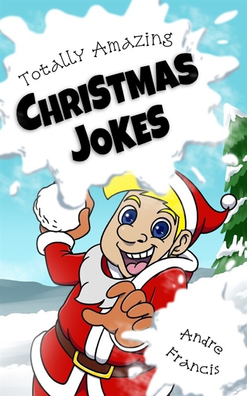 Totally Amazing Christmas Jokes: Kids Christmas Joke Book with 501 Holiday Jokes for Funny Kids (Paperback)