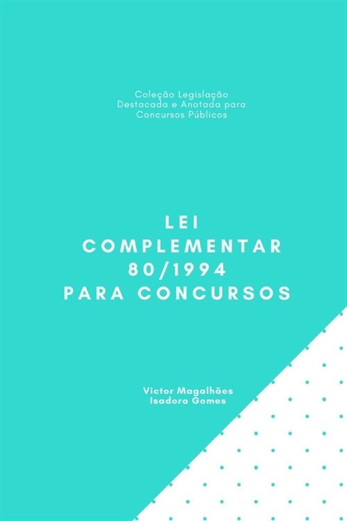 Lei Complementar 80/1994 para Concursos (Paperback)