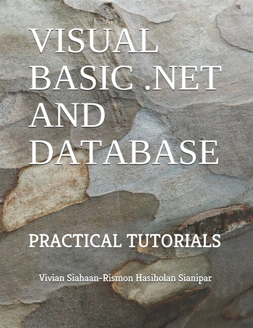 Visual Basic .Net and Database: Practical Tutorials (Paperback)