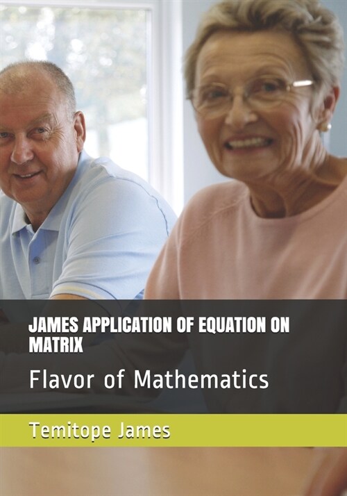 James Application of Equation on Matrix: Flavor of Mathematics (Paperback)
