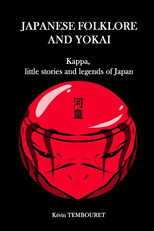 Japanese folklore and Yokai: Kappa, little stories and legends of Japan (Paperback)