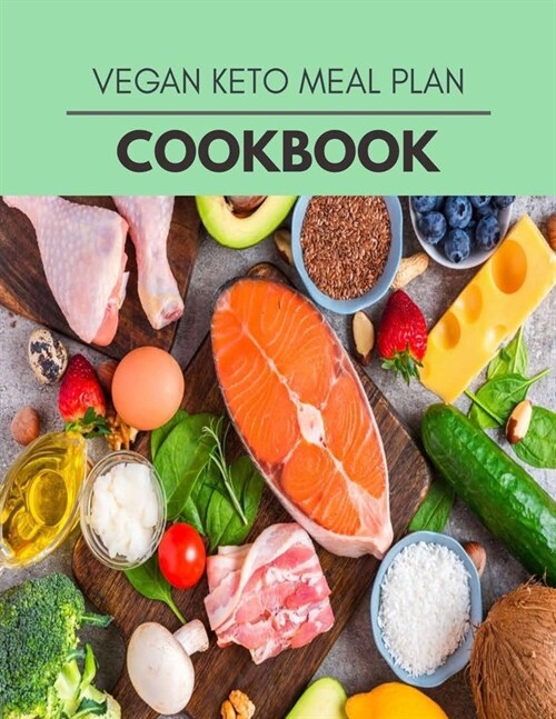 Vegan Keto Meal Plan Cookbook: Reset Your Metabolism with a Clean Ketogenic Diet (Paperback)