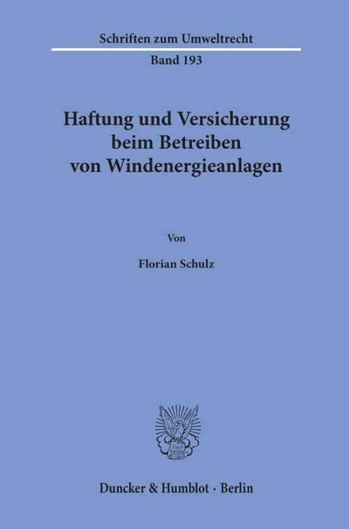 Haftung Und Versicherung Beim Betreiben Von Windenergieanlagen (Paperback)