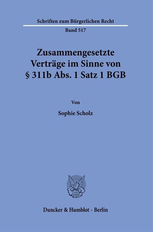 Zusammengesetzte Vertrage Im Sinne Von 311b Abs. 1 Satz 1 Bgb (Paperback)