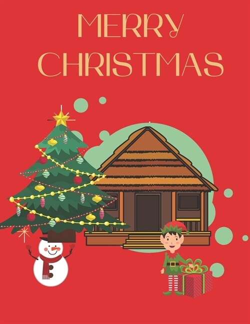 Merry Christmas: Beautiful Coloring Book For Children. Easy And Christmas Pictures. Great Gift (Paperback)