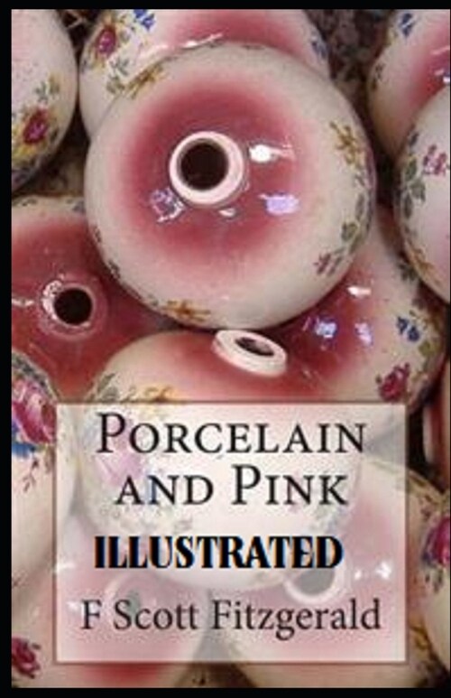 Porcelain and Pink Illustrated (Paperback)