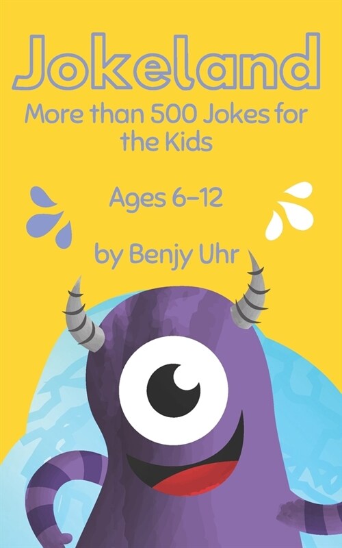 Jokeland: More than 500 Jokes for the Kids Ages 6-12 (Paperback)