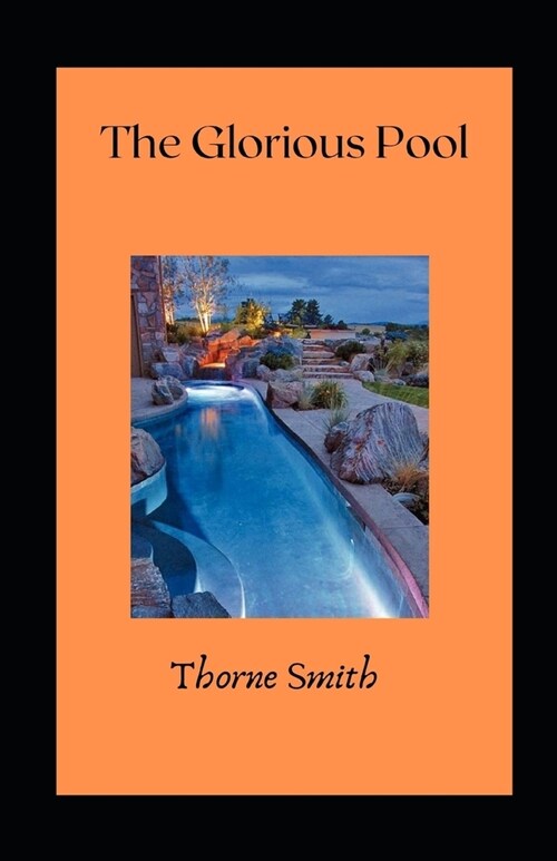 The Glorious Pool illustrated (Paperback)