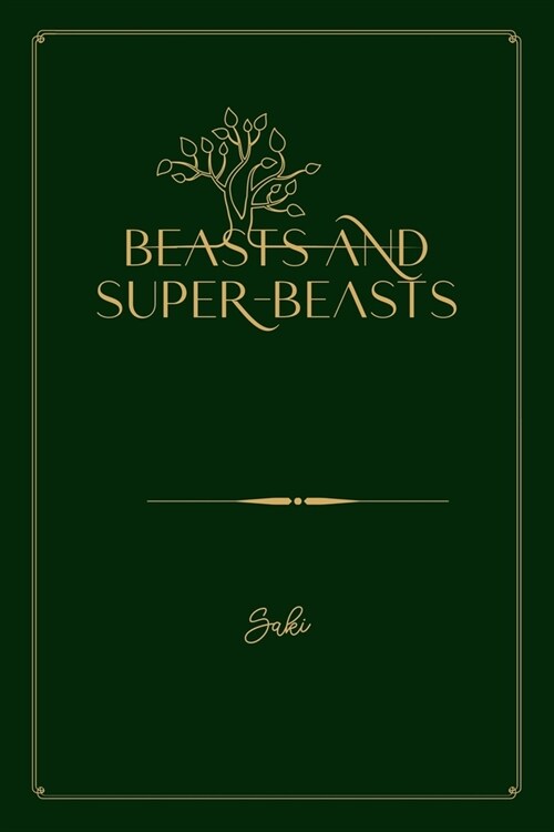 Beasts and Super-Beasts: Gold Deluxe Edition (Paperback)