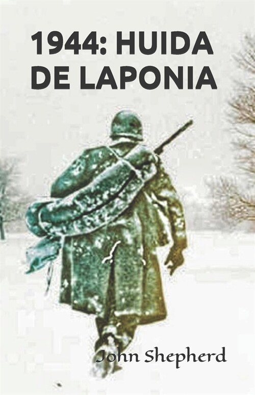 1944: Huida de Laponia (Paperback)