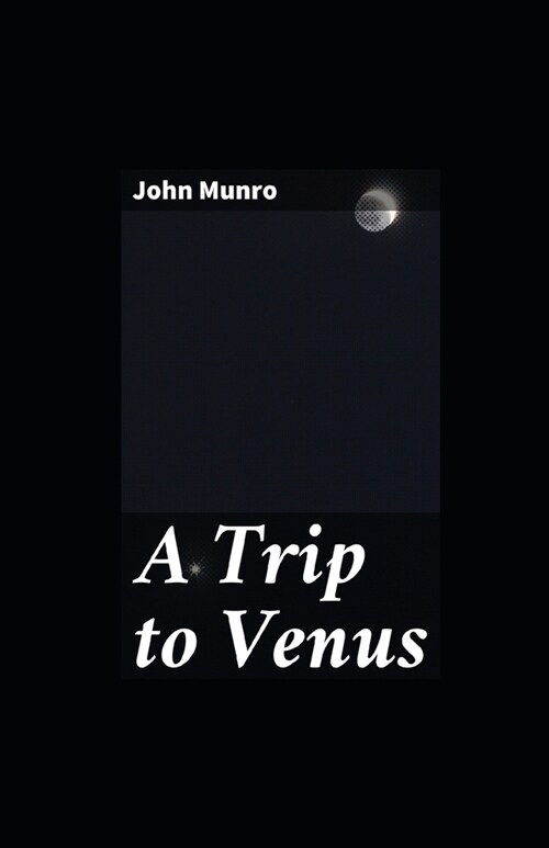 A Trip to Venus illustrated (Paperback)