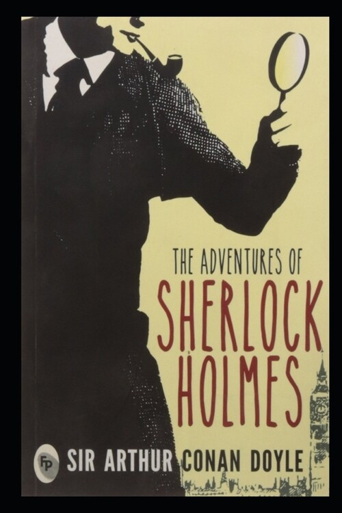 The Adventures of Sherlock Holmes (Annotated) (Paperback)