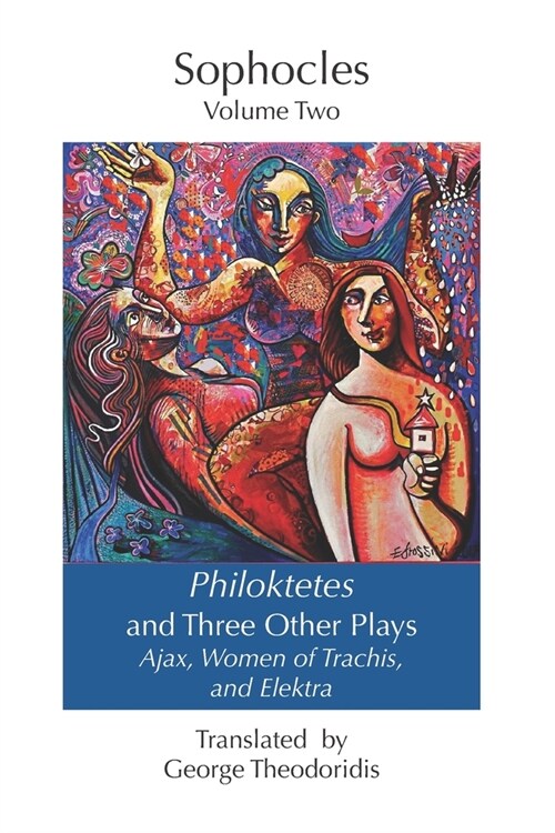 Philoktetes and Three Other Plays: Ajax, Women of Trachis, and Elektra (Paperback)