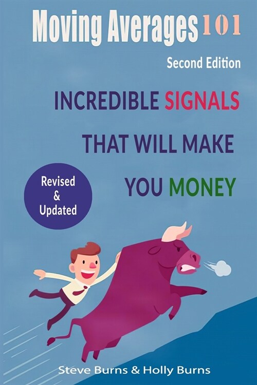 Moving Averages 101: Second Edition: Incredible Signals That Will Make You Money (Paperback)