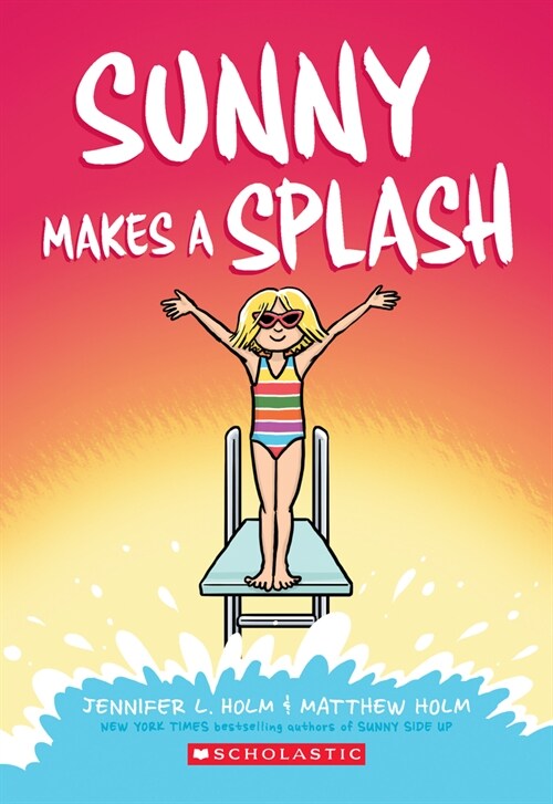 [중고] Sunny Makes a Splash: A Graphic Novel (Sunny #4): Volume 4 (Paperback)
