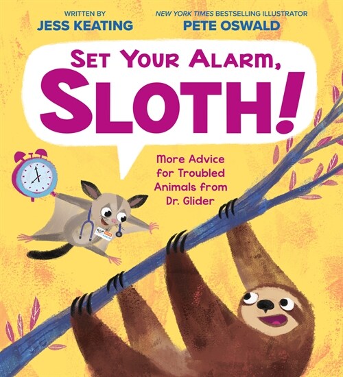 Set Your Alarm, Sloth!: More Advice for Troubled Animals from Dr. Glider (Hardcover)