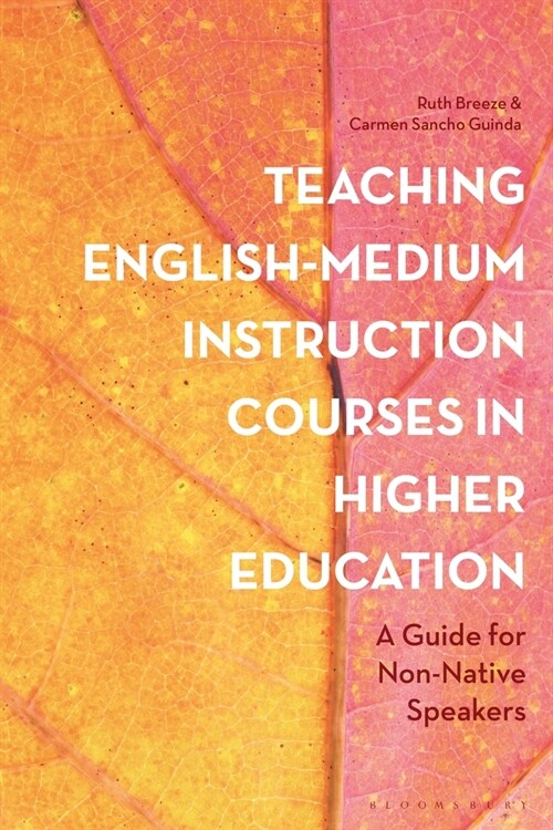 Teaching English-Medium Instruction Courses in Higher Education : A Guide for Non-Native Speakers (Paperback)