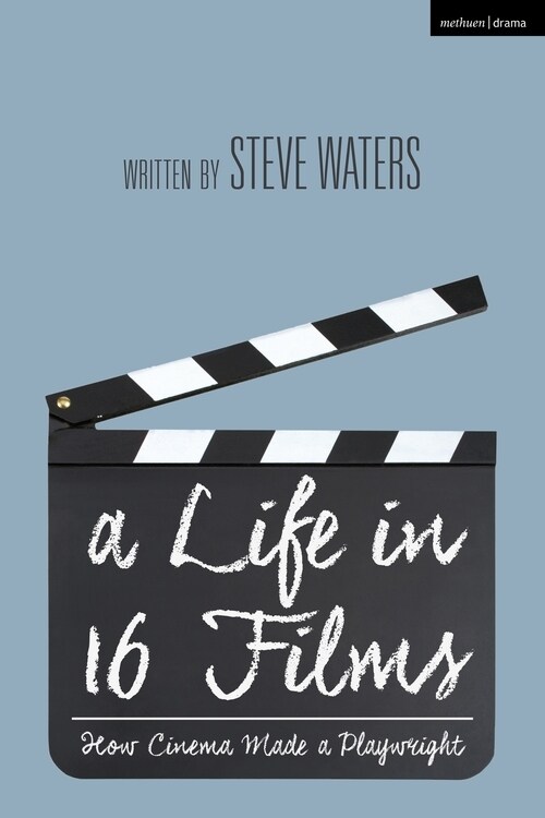 A Life in 16 Films : How Cinema Made a Playwright (Hardcover)