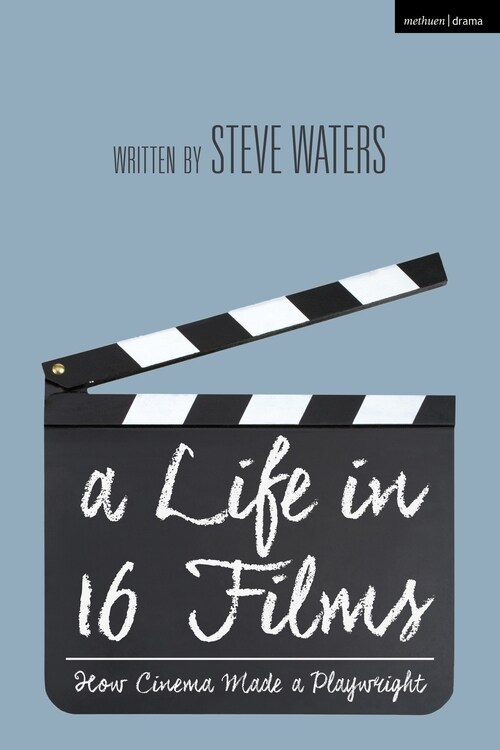 A Life in 16 Films : How Cinema Made a Playwright (Paperback)