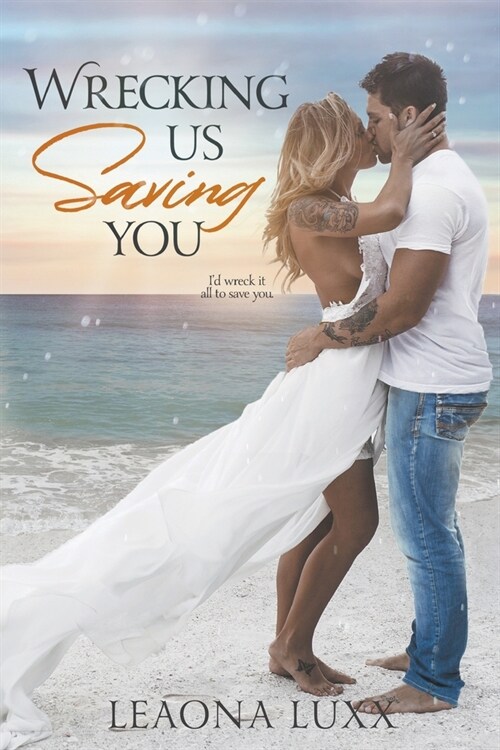 Wrecking Us Saving You (Paperback)