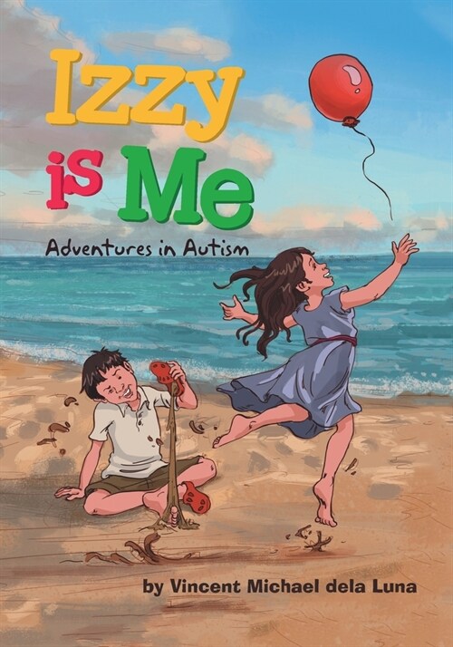 Izzy is Me: Adventures in Autism (Paperback)