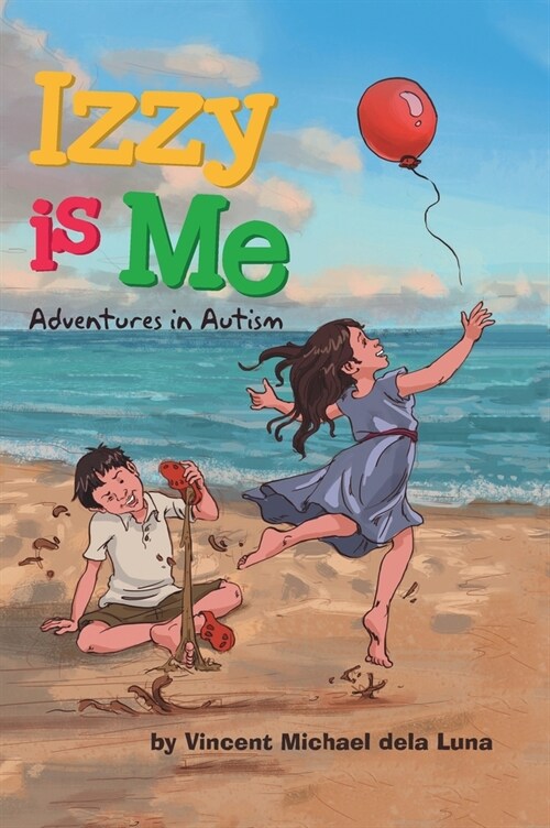Izzy is Me: Adventures in Autism (Hardcover)