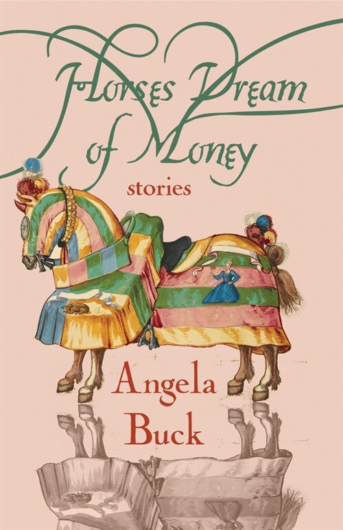 Horses Dream of Money: Stories (Paperback)