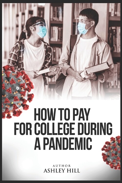 How to Pay for College During a Pandemic (Paperback)