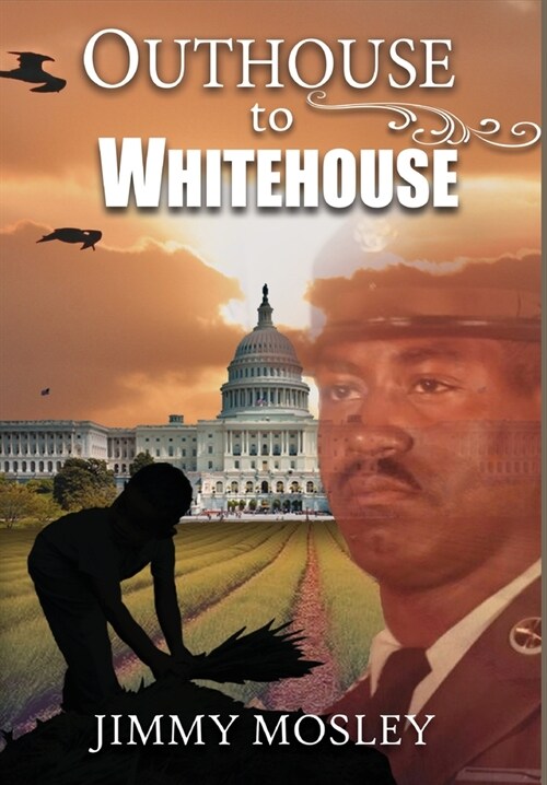 Outhouse To Whitehouse (Hardcover)